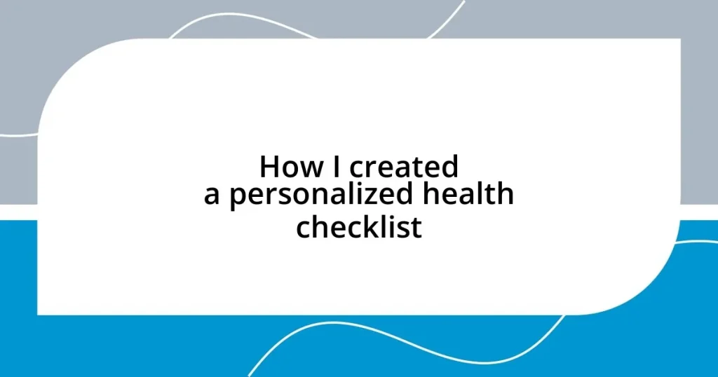 How I created a personalized health checklist