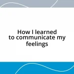 How I learned to communicate my feelings