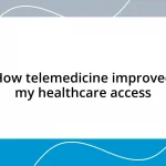 How telemedicine improved my healthcare access