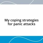 My coping strategies for panic attacks