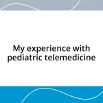 My experience with pediatric telemedicine