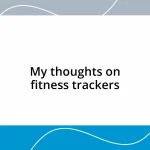 My thoughts on fitness trackers