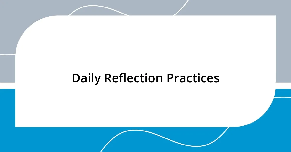 Daily Reflection Practices