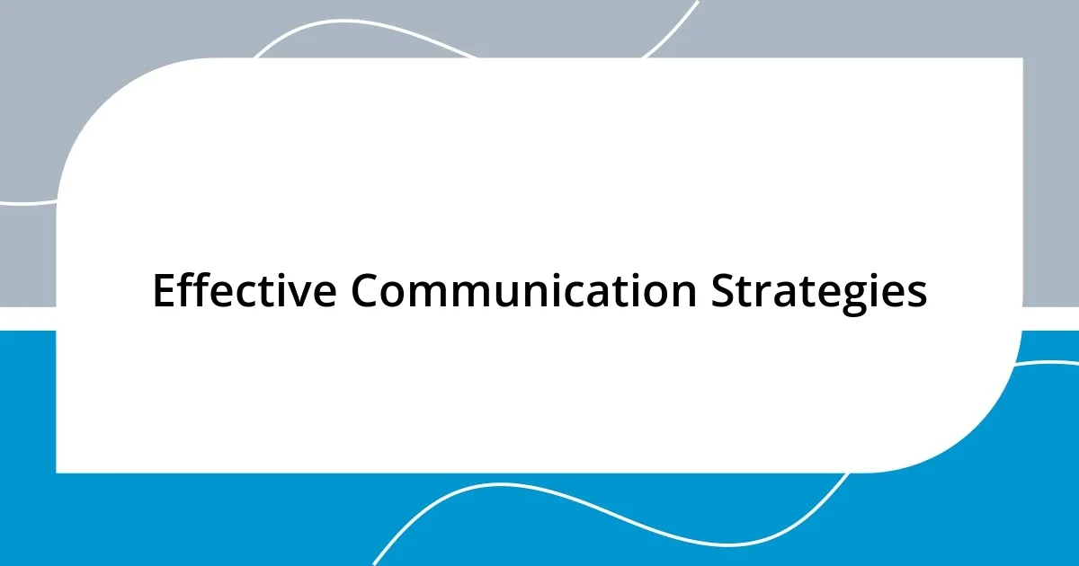 Effective Communication Strategies